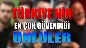 Türkiye en çok kime güveniyor?