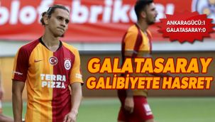 Galatasaray galibiyete hasret: Ankaragücü 1-0 Galatasaray