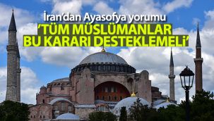 İran'dan Türkiye'nin Ayasofya kararına destek