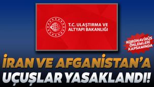 Koronavirüs sebebiyle İran ve Afganistan'a uçuş seferleri durduruldu
