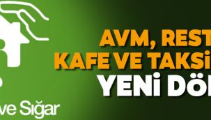 AVM, restoran, kafe ve taksilerde yeni dönem!
