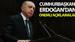 Cumhurbaşkanı Erdoğan'dan önemli açıklamalar