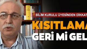 Kısıtlama geri mi geliyor?