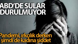 ABD'de Korona virüs salgını döneminde kadına şiddette artış var