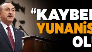 Çavuşoğlu: Kaybeden Yunanistan olur