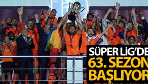 Süper Lig’de 63. sezon başlıyor